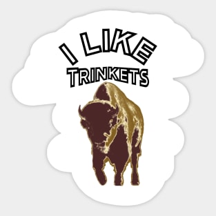 I Like Trinkets Sticker